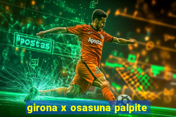 girona x osasuna palpite